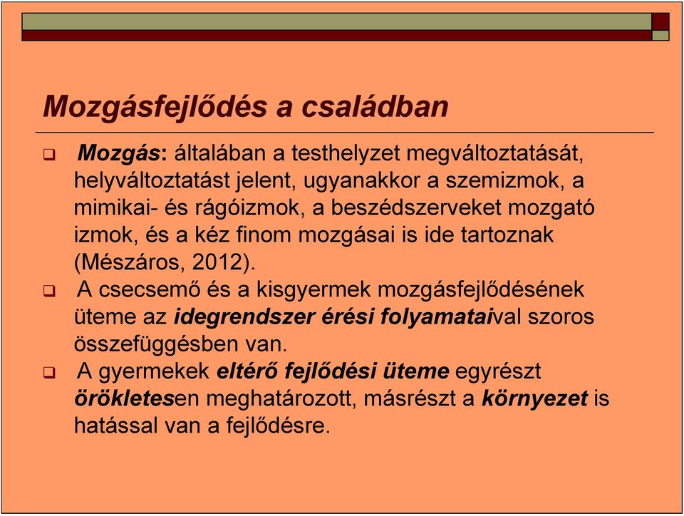 (Mészáros, 2012).