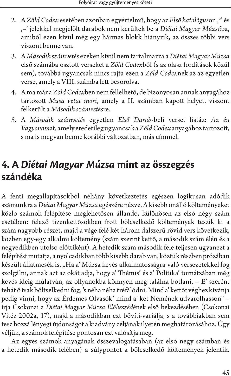 többi vers viszont benne van. 3.