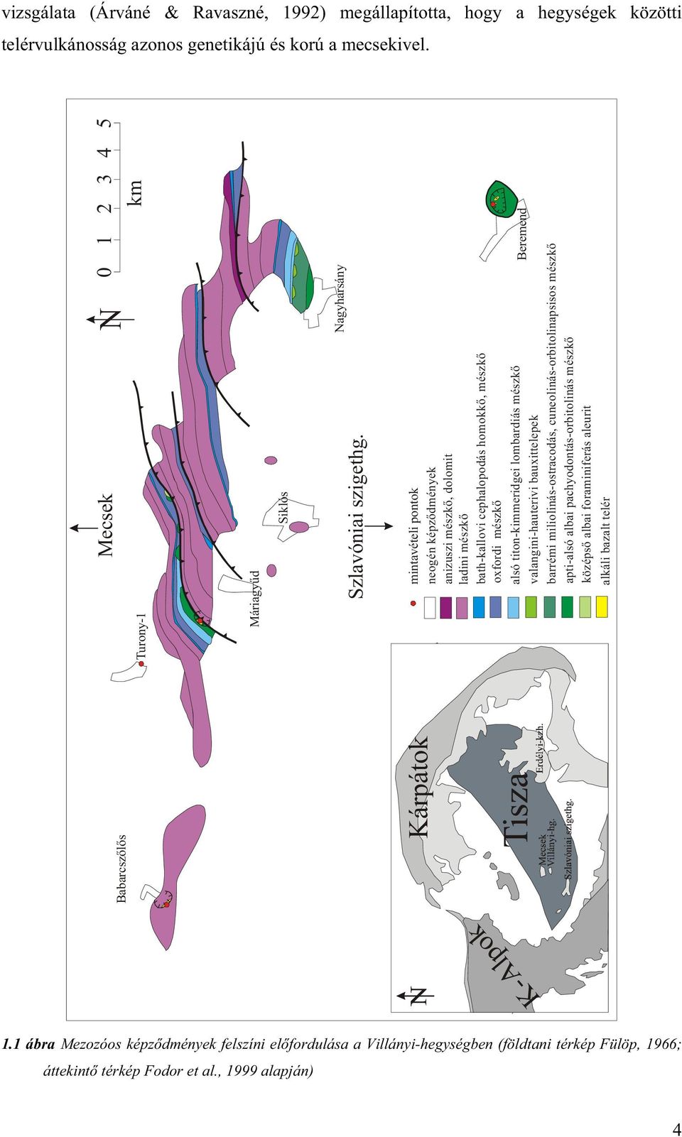 Nagyharsány mintavételi pontok neogén képz dmények anizuszi mészk, dolomit ladini mészk bath-kallovi cephalopodás homokk, mészk oxfordi mészk alsó titon-kimmeridgei lombardiás mészk Beremend
