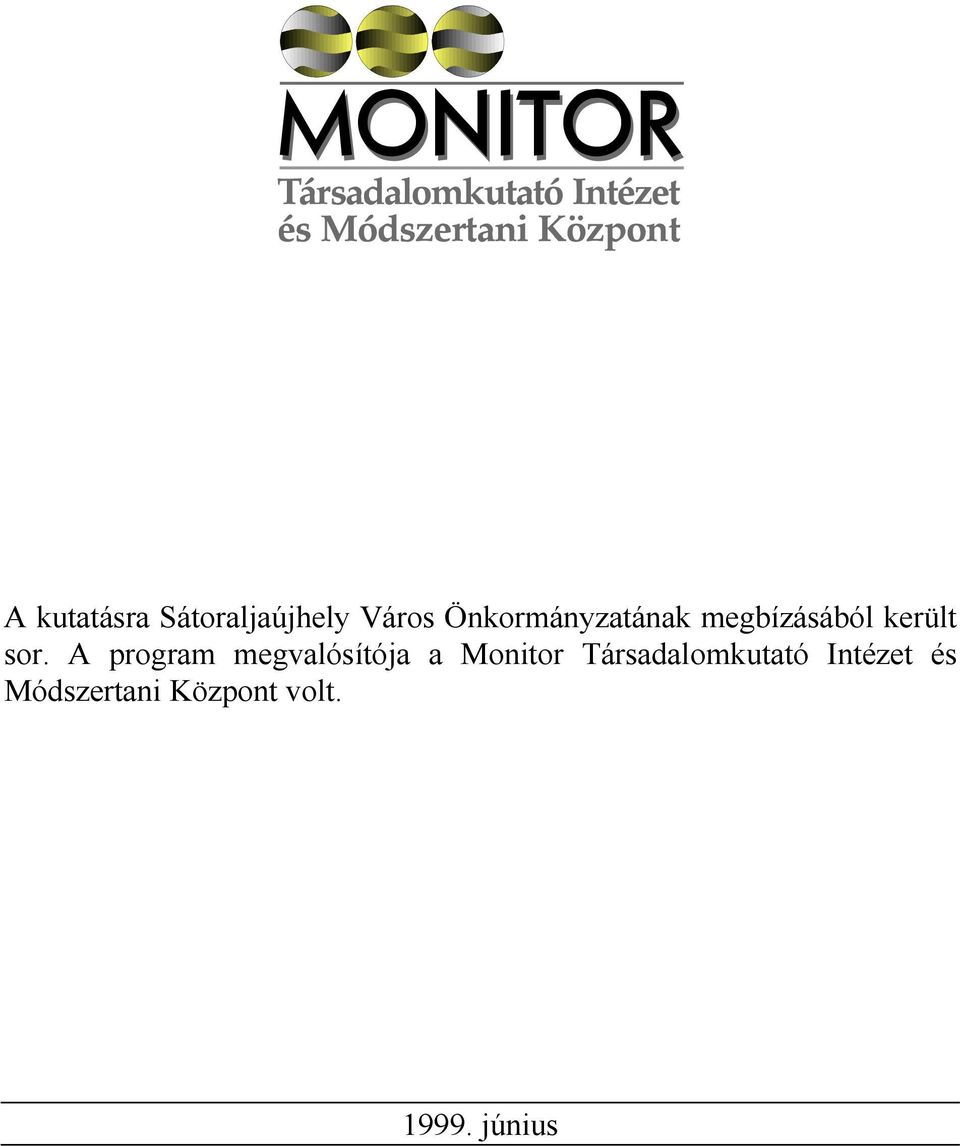 A program megvalósítója a Monitor