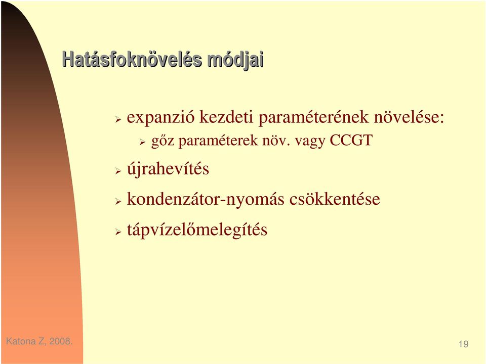 növelése: gz paraméterek növ.