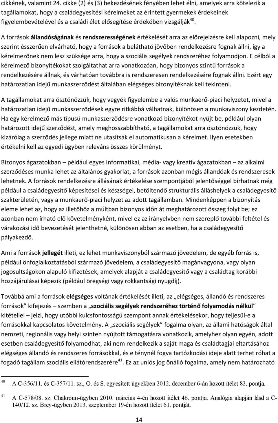 elősegítése érdekében vizsgálják 40.