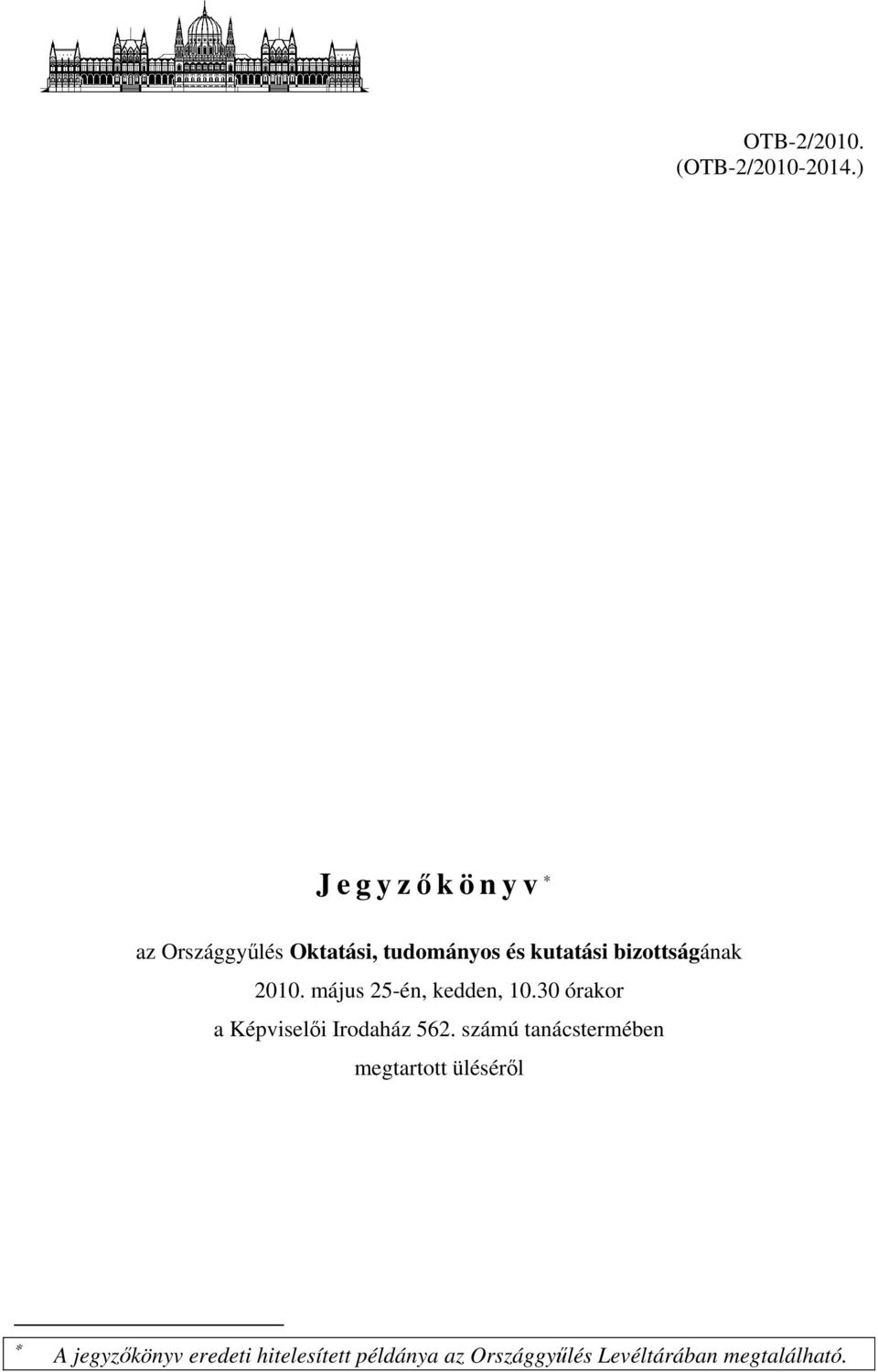 bizottságának 2010. május 25-én, kedden, 10.