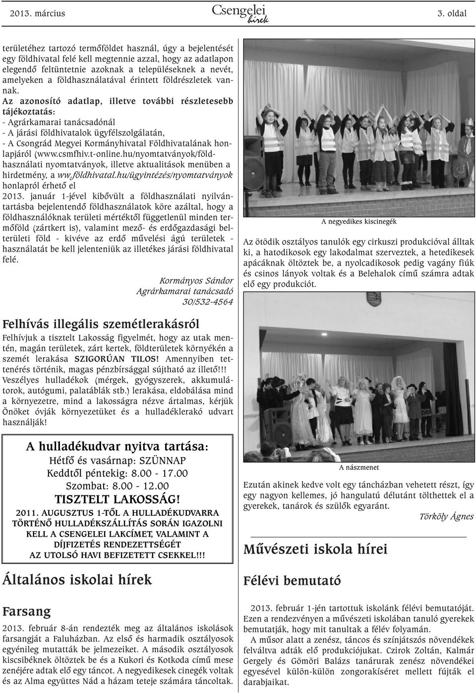 földhasználatával érintett földrészletek vannak.