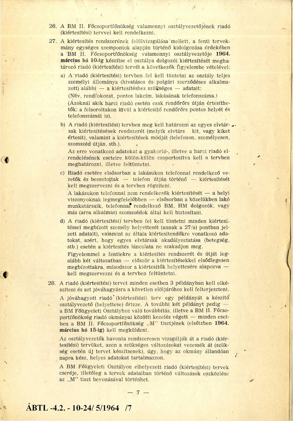 Főcsoportfőnökség valam ennyi osztályvezetője 1964.