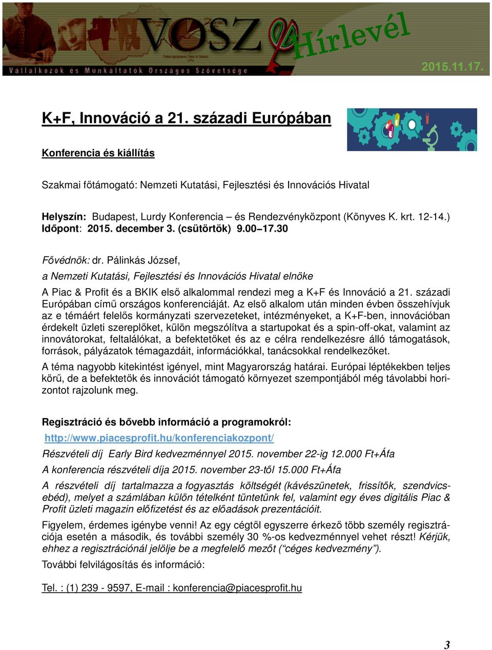 ) Időpont: 2015. december 3. (csütörtök) 9.00 17.30 Fővédnök: dr.