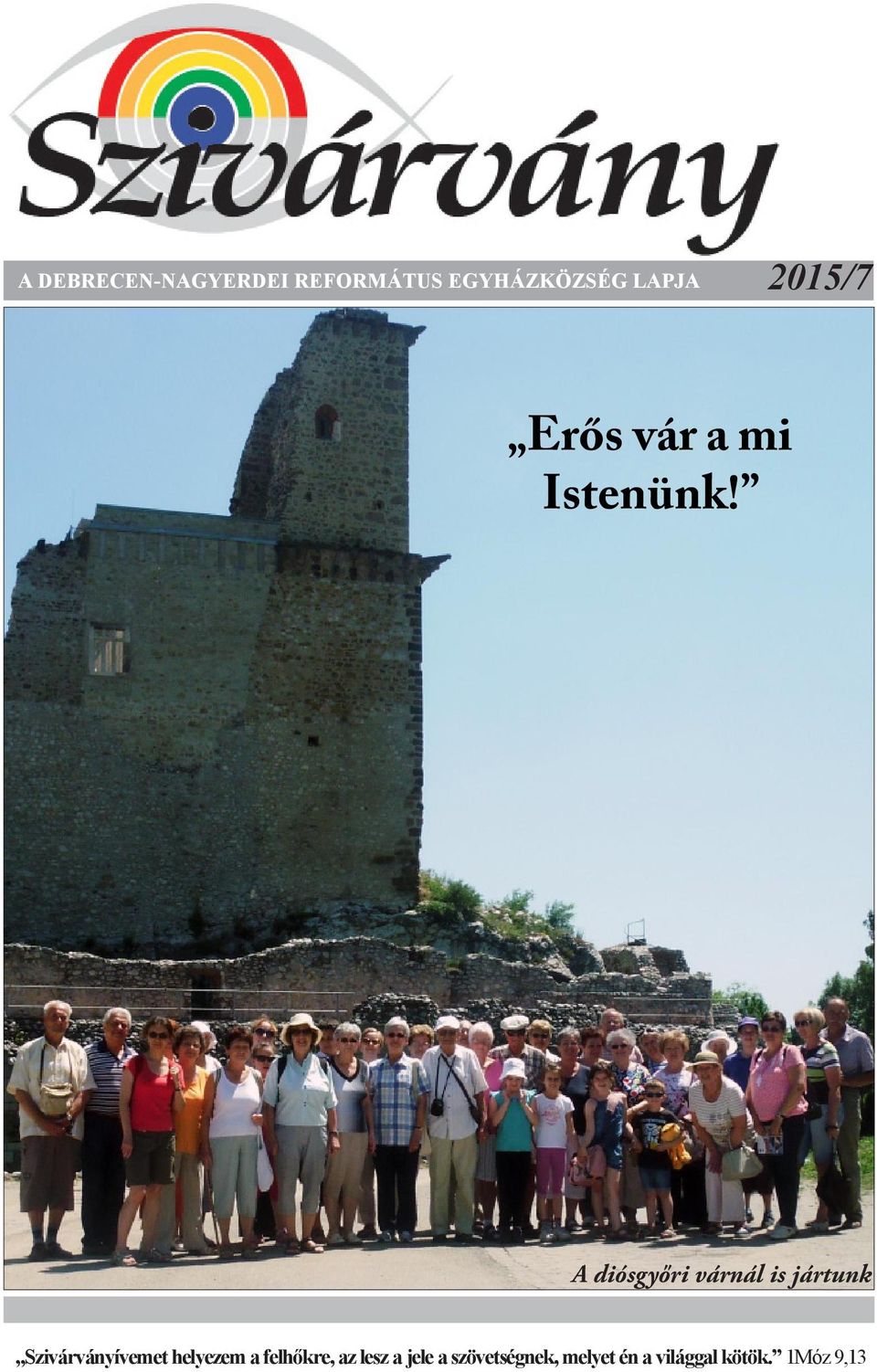 Ifjúsági konfirmáció A diósgyőri várnál is jártunk