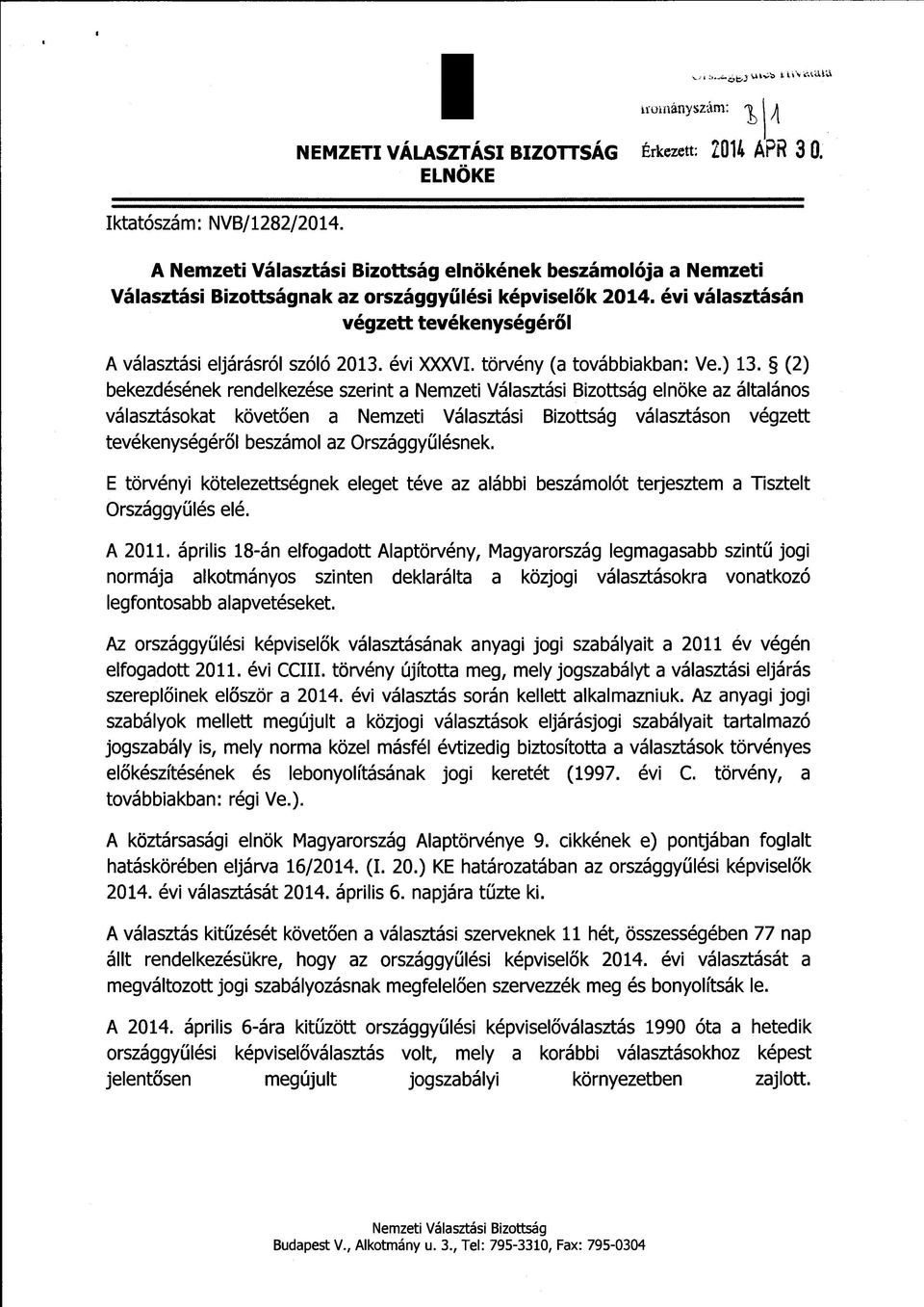 évi XXXVI. törvény (a továbbiakban: Ve.) 13.