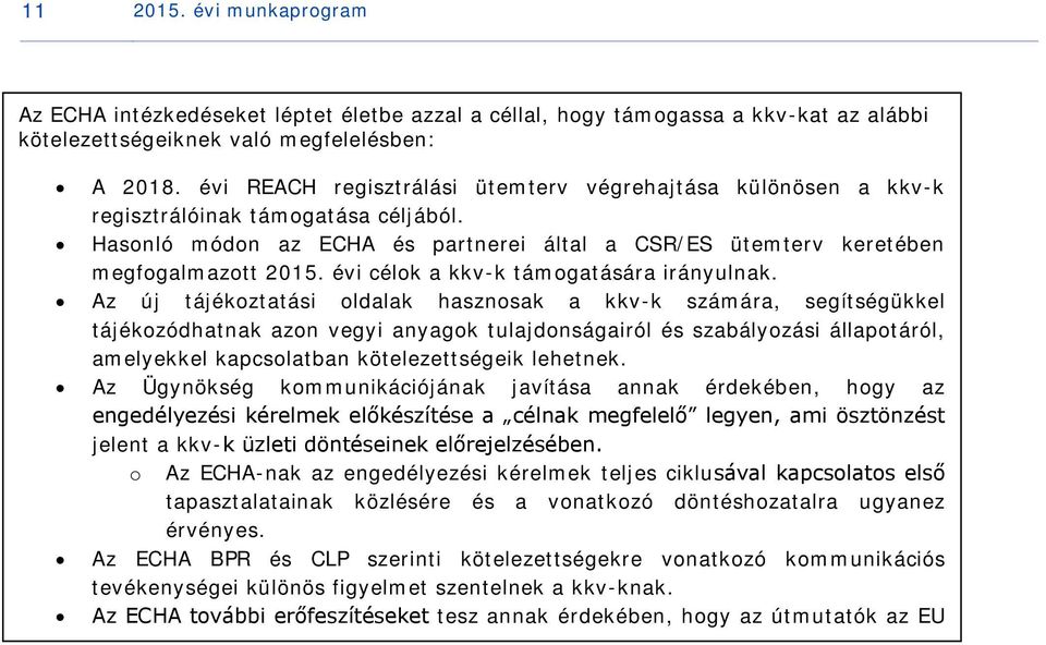 évi célok a kkv-k támogatására irányulnak.