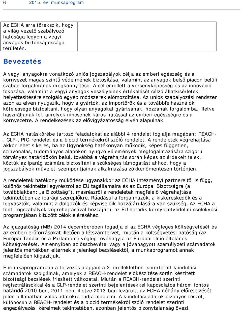 megkönnyítése.