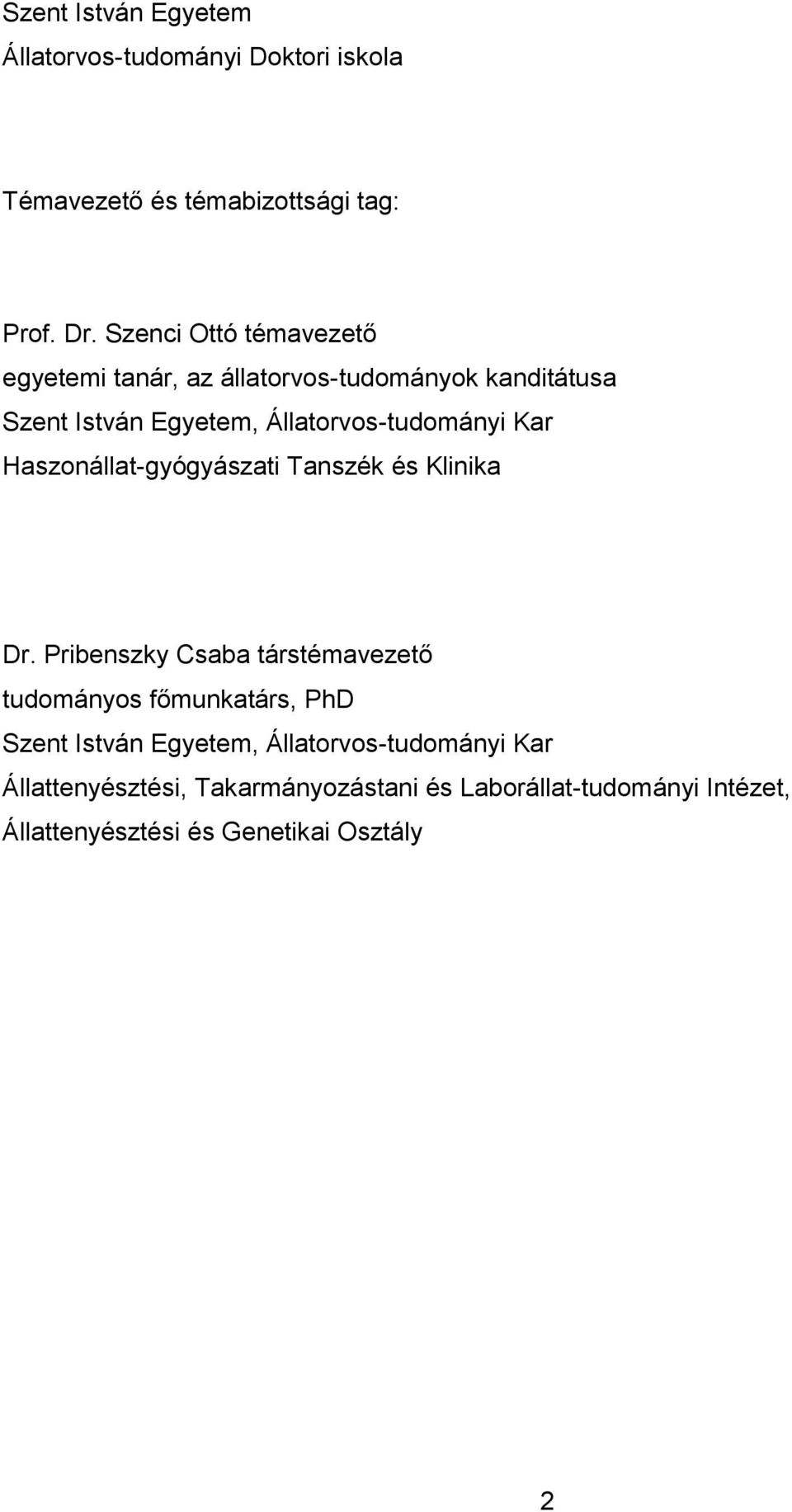 Kar Haszonállat-gyógyászati Tanszék és Klinika Dr.