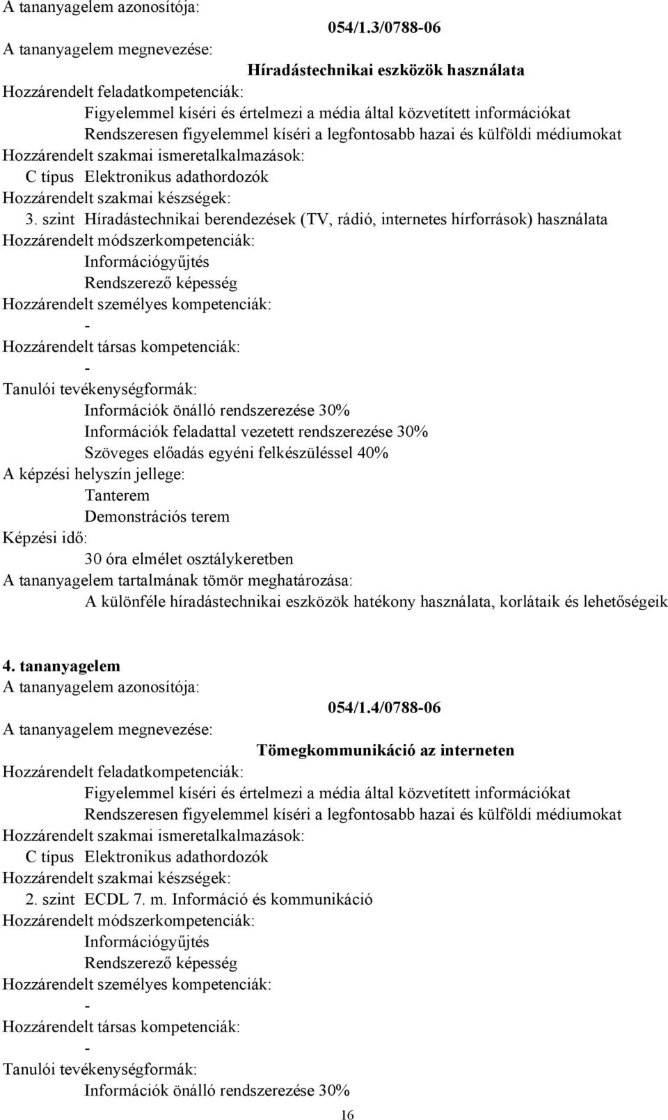 típus Elektronikus adathordozók 3.