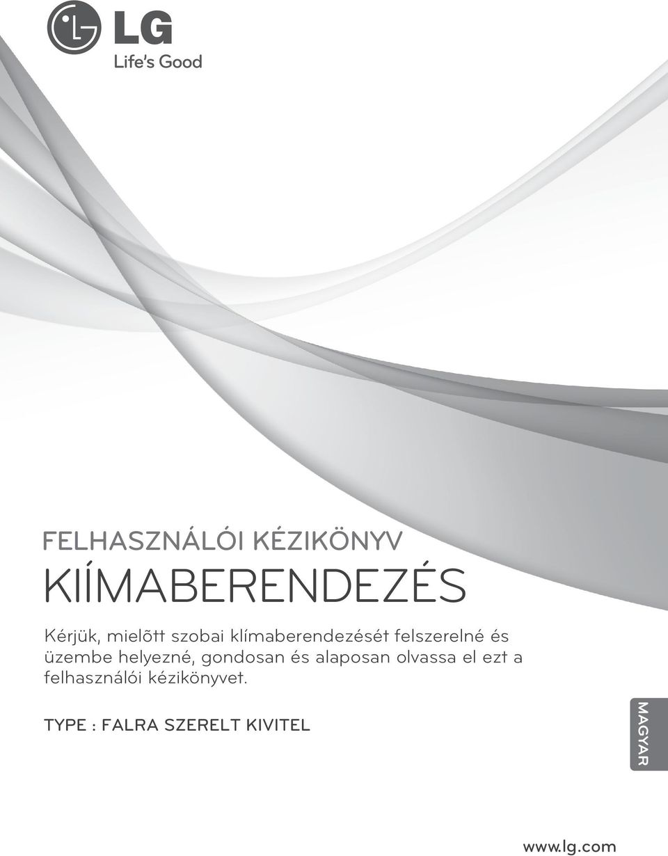 üzembe helyezné, gondosan és alaposan olvassa el ezt