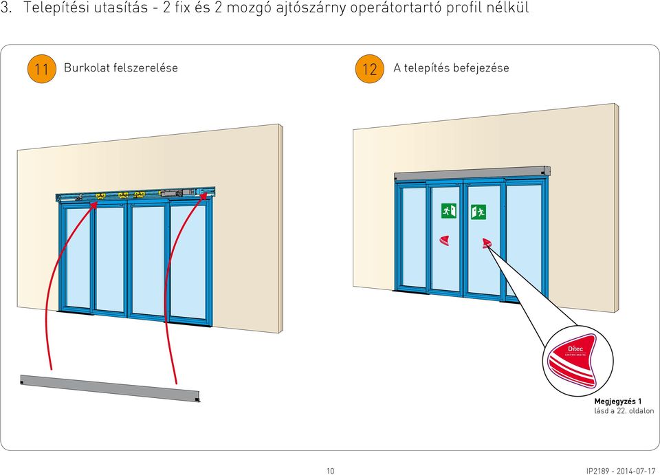 Burkolat felszerelése 12 A telepítés