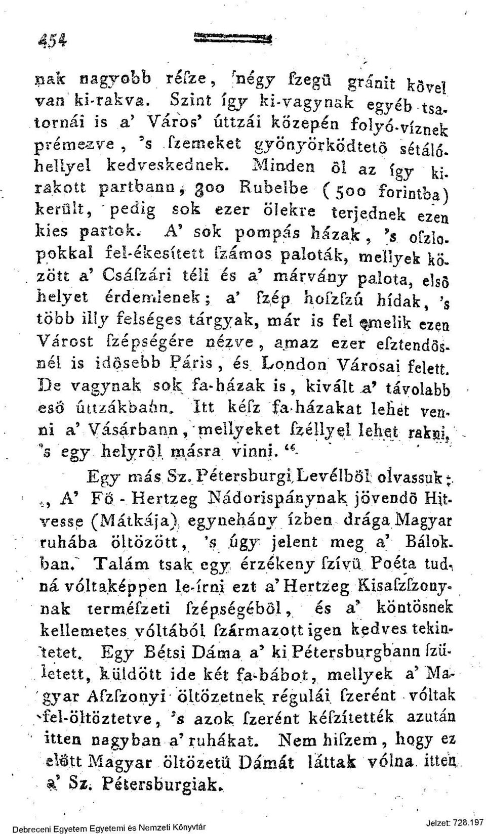 sok pompás házak, \ oszlopokkal fel-ékesített fzámos.