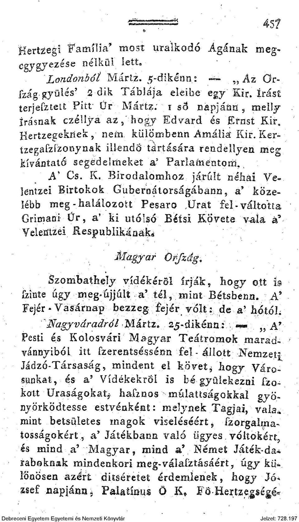 Kertzegafzízonynak illendő tartására rendellyen me^ kívántató segedelmeket a 5 Parlamentom., A K Cs.