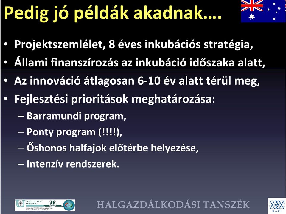 inkubációidőszaka alatt, Az innovációátlagosan 6-1 év alatt térül meg,