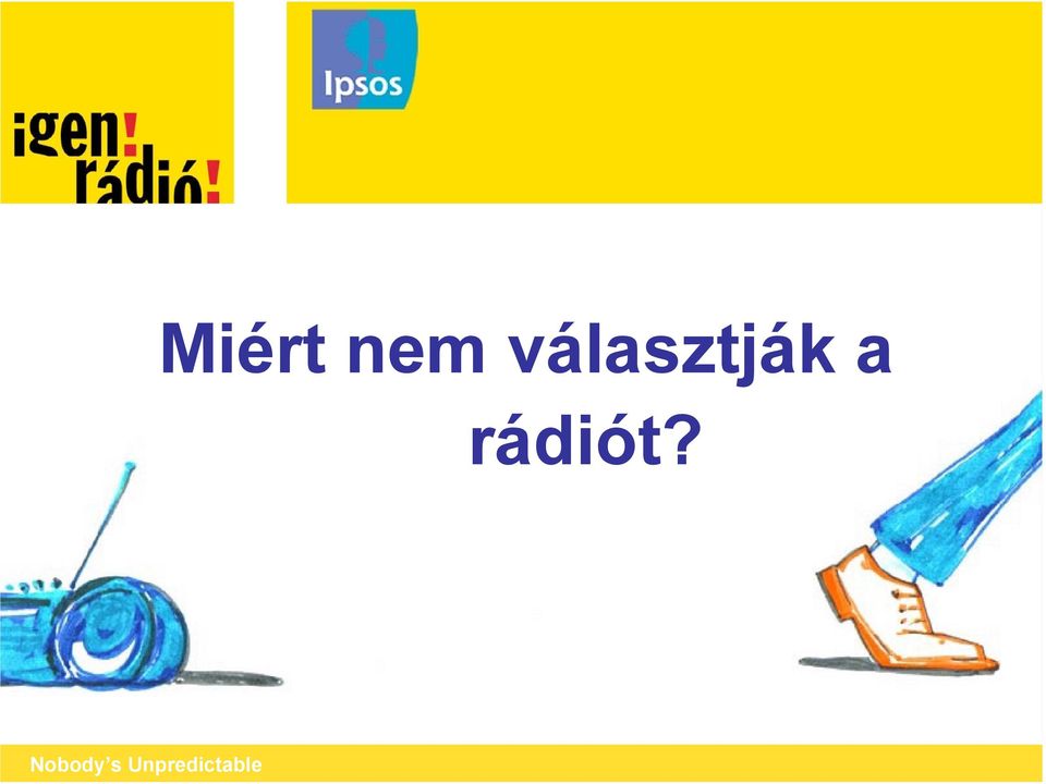 rádiót?