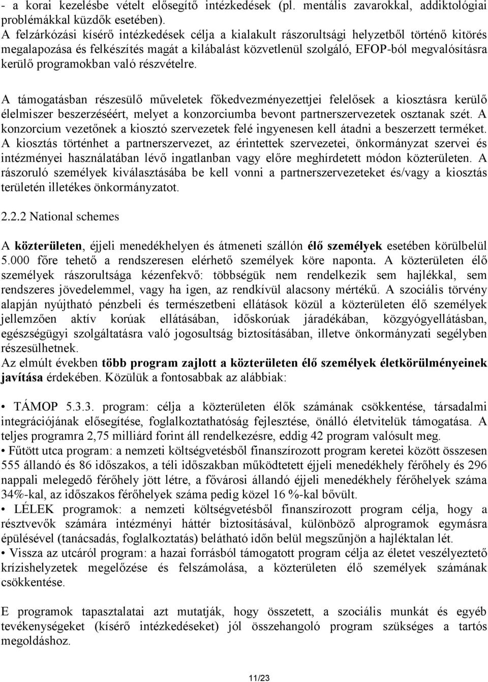 programokban való részvételre.
