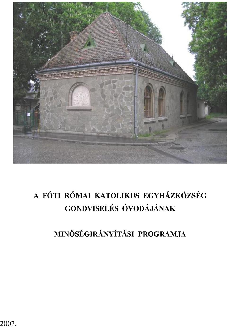 GONDVISELÉS ÓVODÁJÁNAK