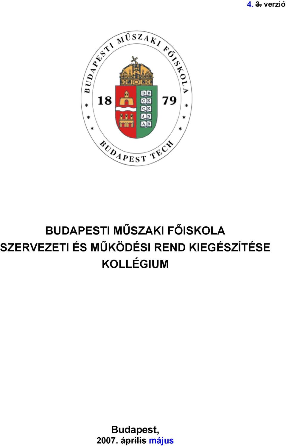 ÉS MŰKÖDÉSI REND KIEGÉSZÍTÉSE