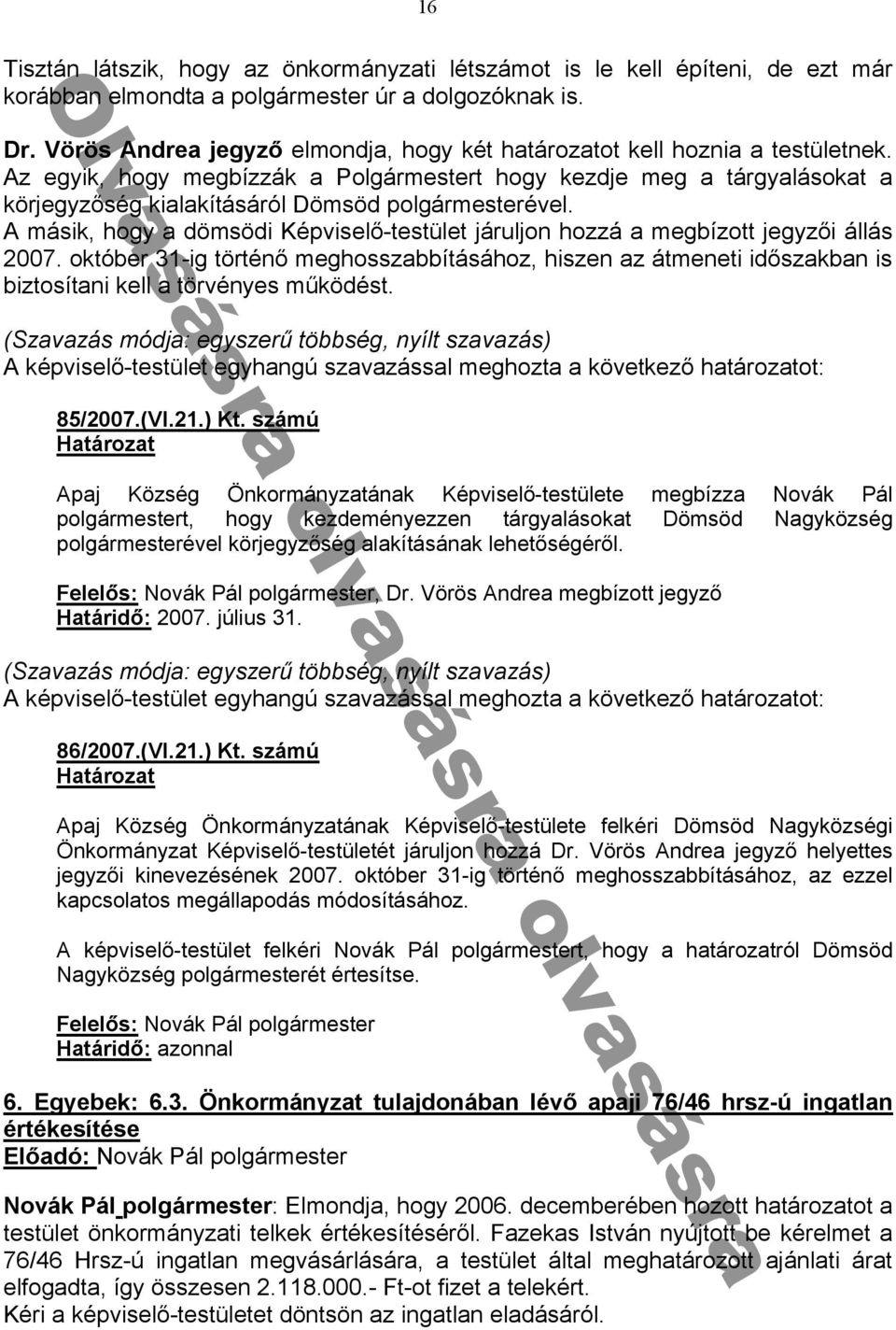 viselᔗ勗-testület árul on hozzá megbízott egyzᔗ勗i állás 007 október 1-ig történᔗ勗 meghossz bbításához hiszen z átmeneti idᔗ勗sz kb n is biztosít ni kell törvényes működést 卷 öbb é, n íl ) ké