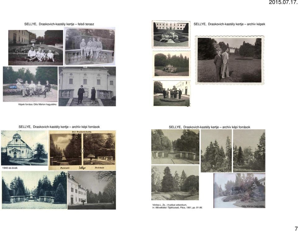 források SELLYE, Draskovich-kastély kertje archív képi források 1940-es évek Vöröss L. Zs.