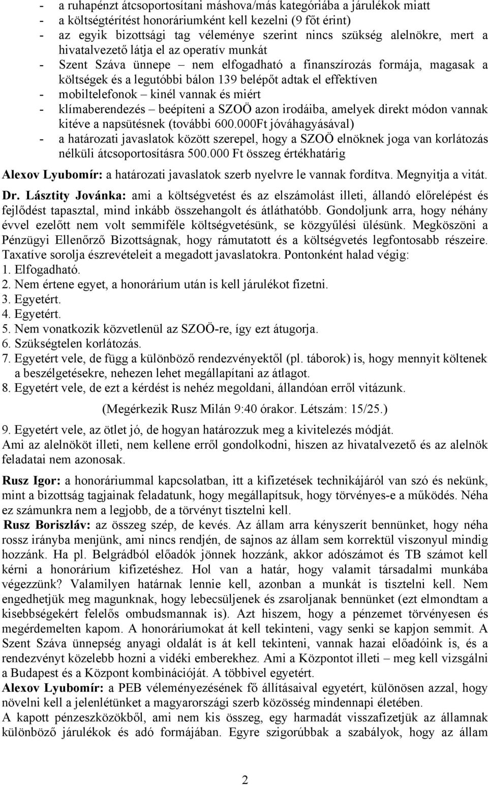 mobiltelefonok kinél vannak és miért - klímaberendezés beépíteni a SZOÖ azon irodáiba, amelyek direkt módon vannak kitéve a napsütésnek (további 600.