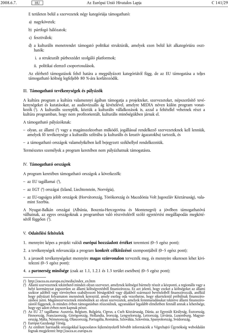 belül két alkategóriára oszthatók: i. a strukturált párbeszédet szolgáló platformok; ii. politikai elemző csoportosulások.