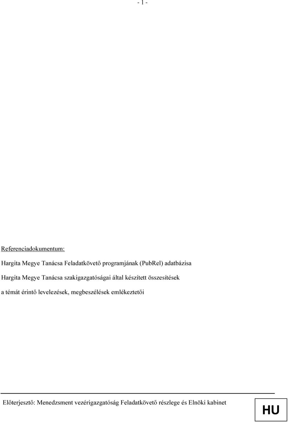 Megye Tanácsa szakigazgatóságai által készített