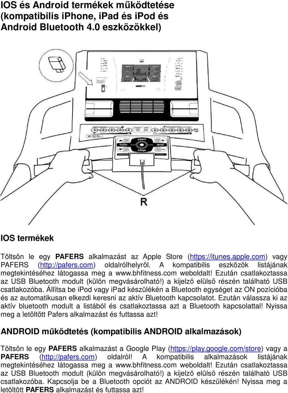 Ezután csatlakoztassa az USB Bluetooth modult (külön megvásárolható!) a kijelző elülső részén található USB csatlakozóba.