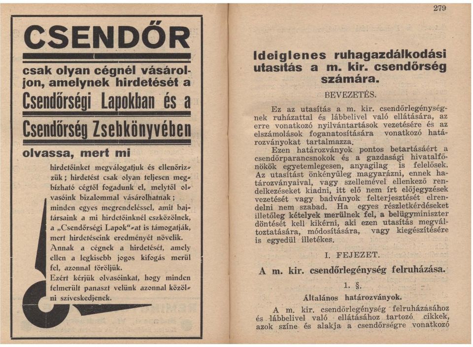 hirdetést csak olyan teljesen meg" bízható cégtől fogadu~k el, melytől "l" vasóink bizalommal vásárolhatnak ; minden egyes inegrendeléssel, amit baj; társaink a mi hirdetőinknél eszközölnek, a
