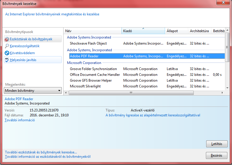 A Bővítménytípusok alatt válasszuk az Eszköztárak és bővítmények kategóriát. A Megjelenítés menüben pedig a Minden bővítmény elemet! A bővítmények listájában válasszuk az Adobe PDF Reader bővítményt!