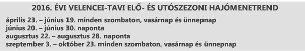 A két település távolsága a valóságban: cm = m = km. 3 6. PÁKOZD (SZÚNYOG-SZIGT) HAJÓÁLLOMÁS, 2016. ÉVI HAJÓMNTRND Az előszezonban mikor közlekedik a hajó naponta?