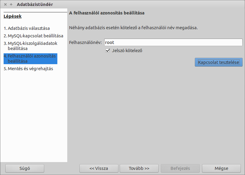 A MySQL-kiszolgálóadatok beállítása lapon adja meg annak a MySQL adatbázisnak a nevét, amelyhez csatlakozni szeretne.