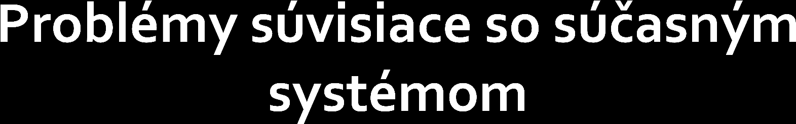 S decentralizáciou súvisí ťažké hľadanie porúch a ich lokalizácia z času načas požiadavky na väčší počet obsluhujúcich pracovníkov neexistuje centrálna diagnostika