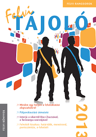 FELVÁTELI tájoló A Felvételi tájoló 2001 óta a hivatalos tájékoztatók kiegészítéseként - évente megjelenő hiánypótló kiadvány, amelynek elsődleges célja a felvételizők döntéstámogatása.