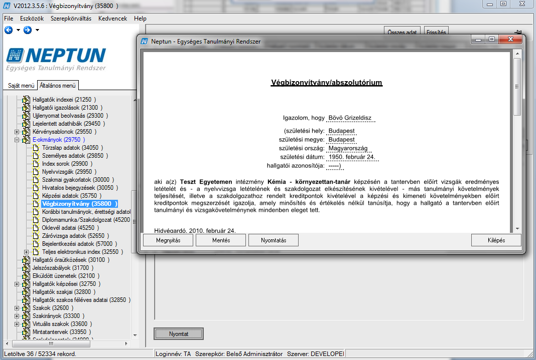 3.11. Végbizonyítvány, abszolutórium Az E-okmányok (2970) "/ Végbizonyítvány (abszolutórium) " menüpontban olyan a programban szereplő adatok jelennek meg, melyek a végbizonyítvány kiadásához