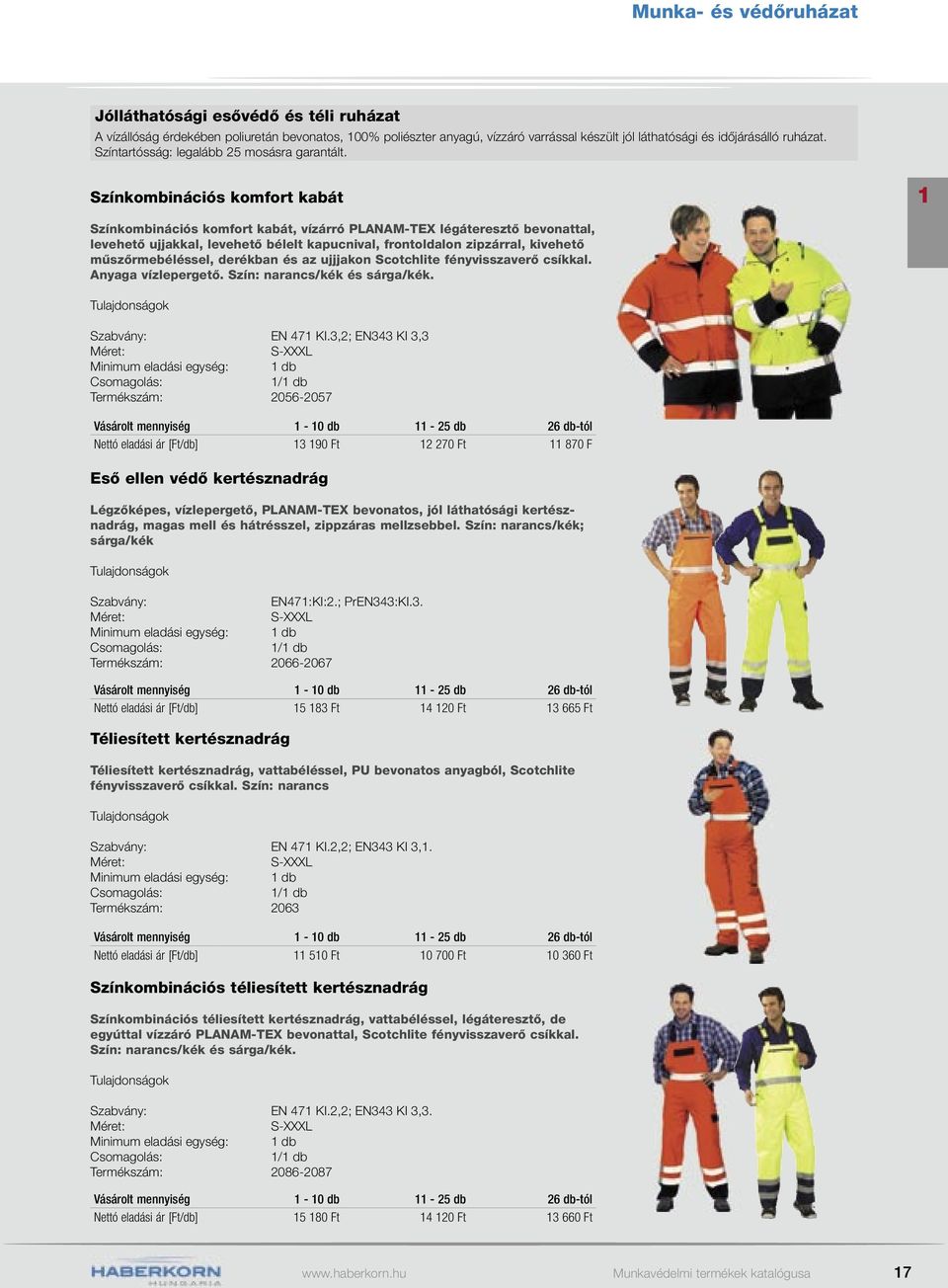 Színkombinációs komfort kabát Színkombinációs komfort kabát, vízárró PLANAM-TEX légáteresztő bevonattal, levehető ujjakkal, levehető bélelt kapucnival, frontoldalon zipzárral, kivehető