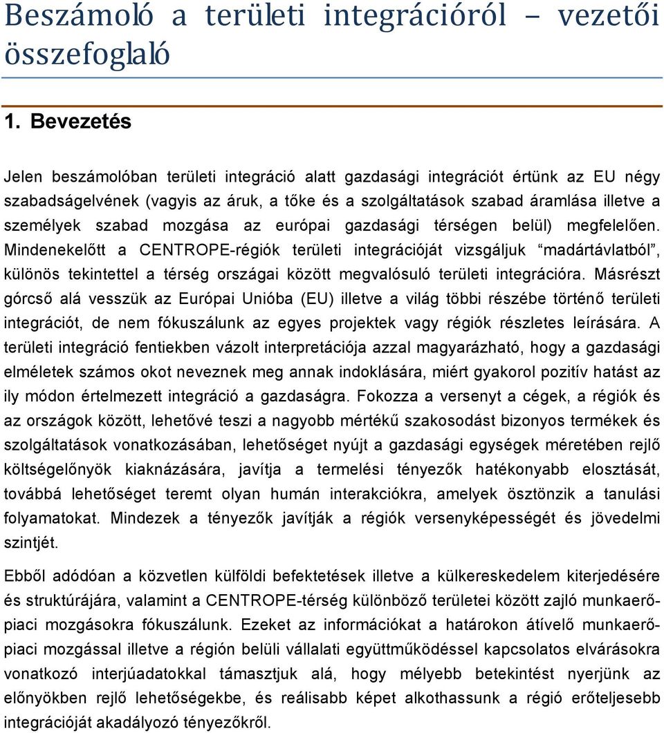 mozgása az európai gazdasági térségen belül) megfelelően.