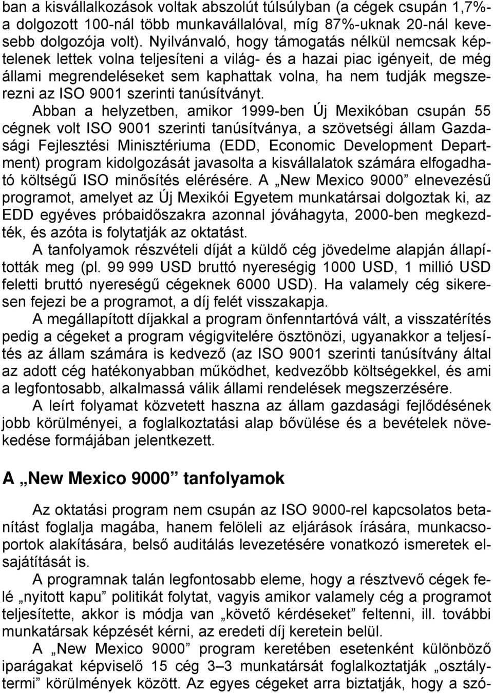 9001 szerinti tanúsítványt.