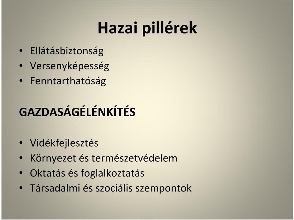 pillérek Vidékfejlesztés Környezet és