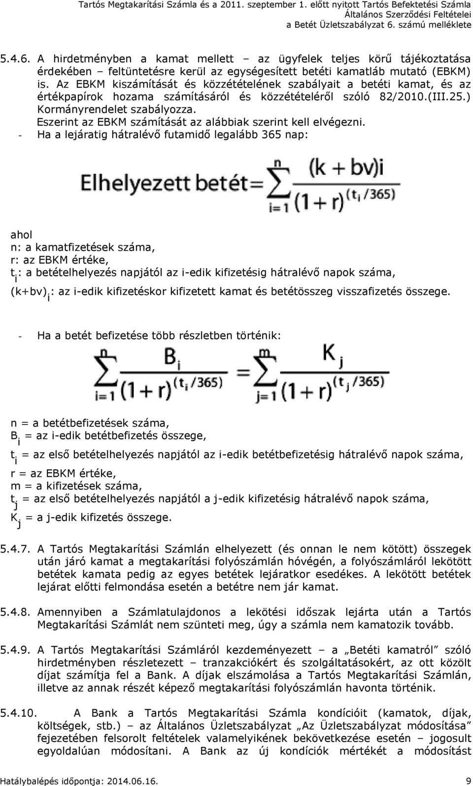 Eszerint az EBKM számítását az alábbiak szerint kell elvégezni.