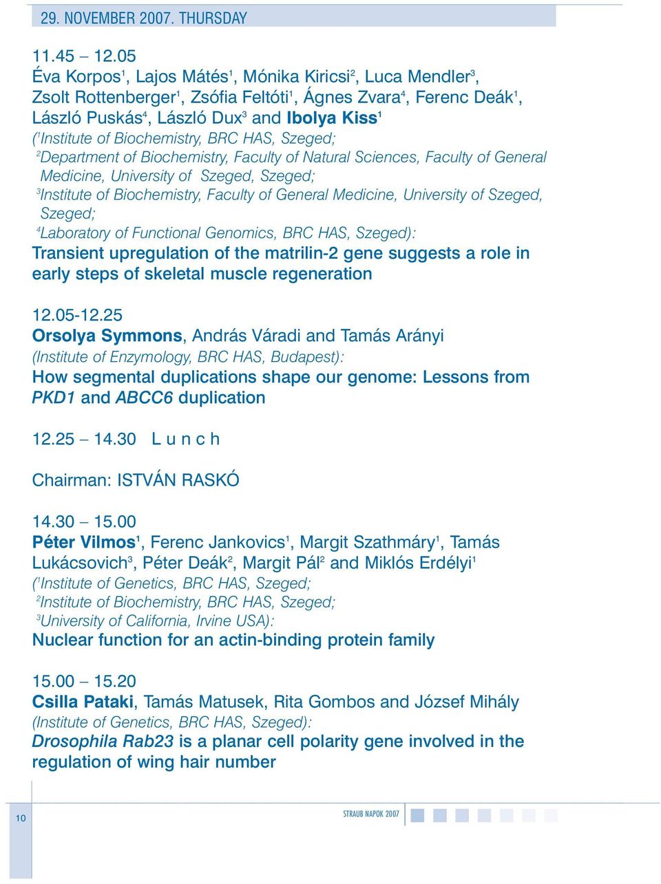 Biochemistry, BRC HAS, Szeged; Department of Biochemistry, Faculty of Natural Sciences, Faculty of General Medicine, University of Szeged, Szeged; Institute of Biochemistry, Faculty of General