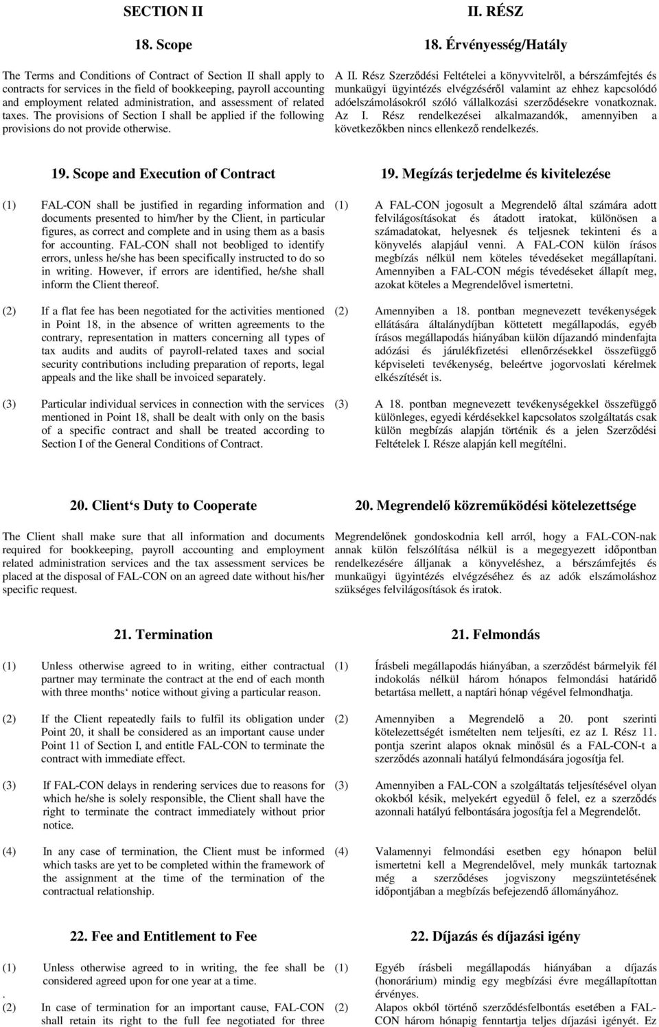 assessment of related taxes. The provisions of Section I shall be applied if the following provisions do not provide otherwise. A II.