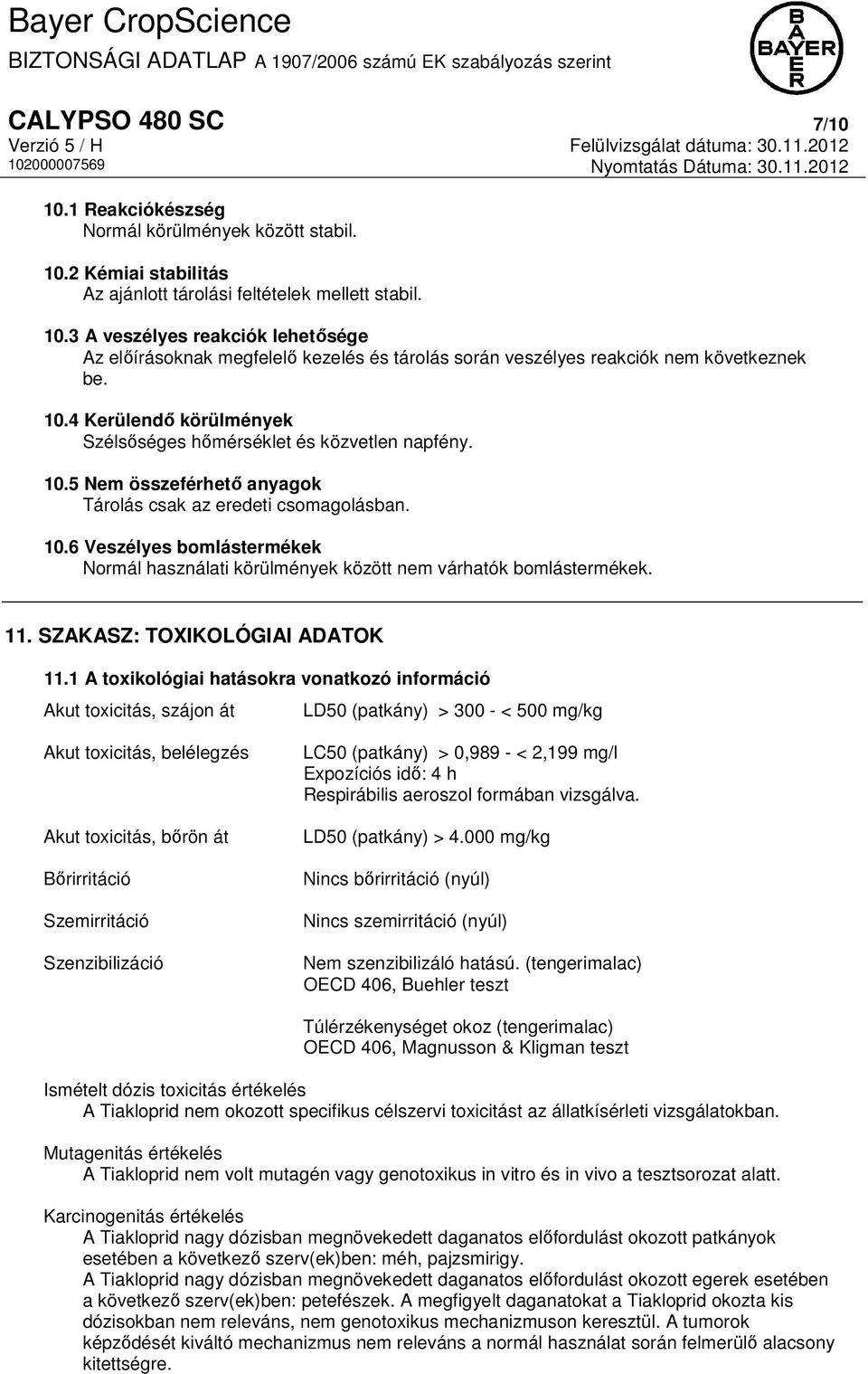 11. SZAKASZ: TOXIKOLÓGIAI ADATOK 11.