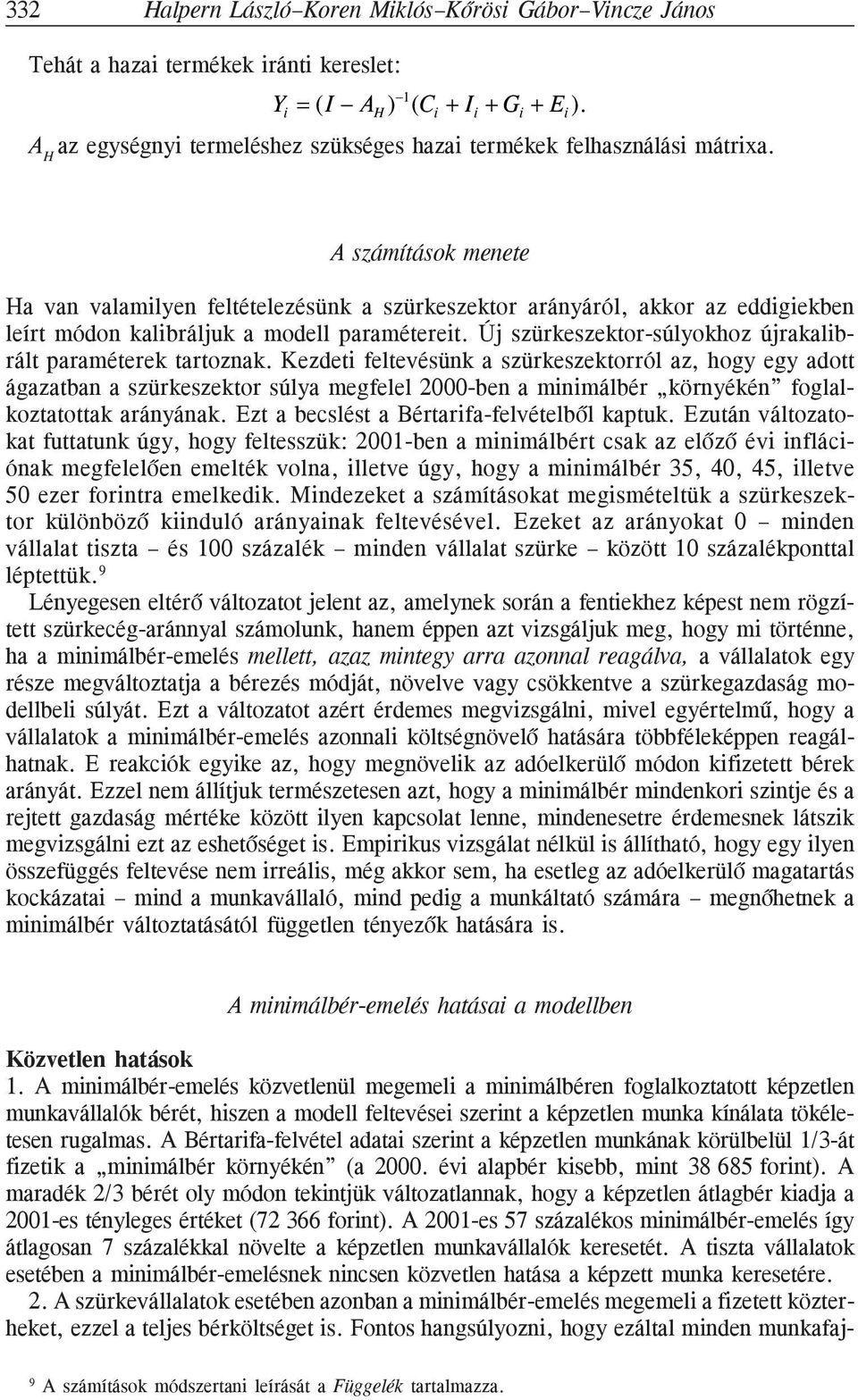 Új szürkeszektor-súlyokhoz újrakalbrált paraméterek tartoznak.