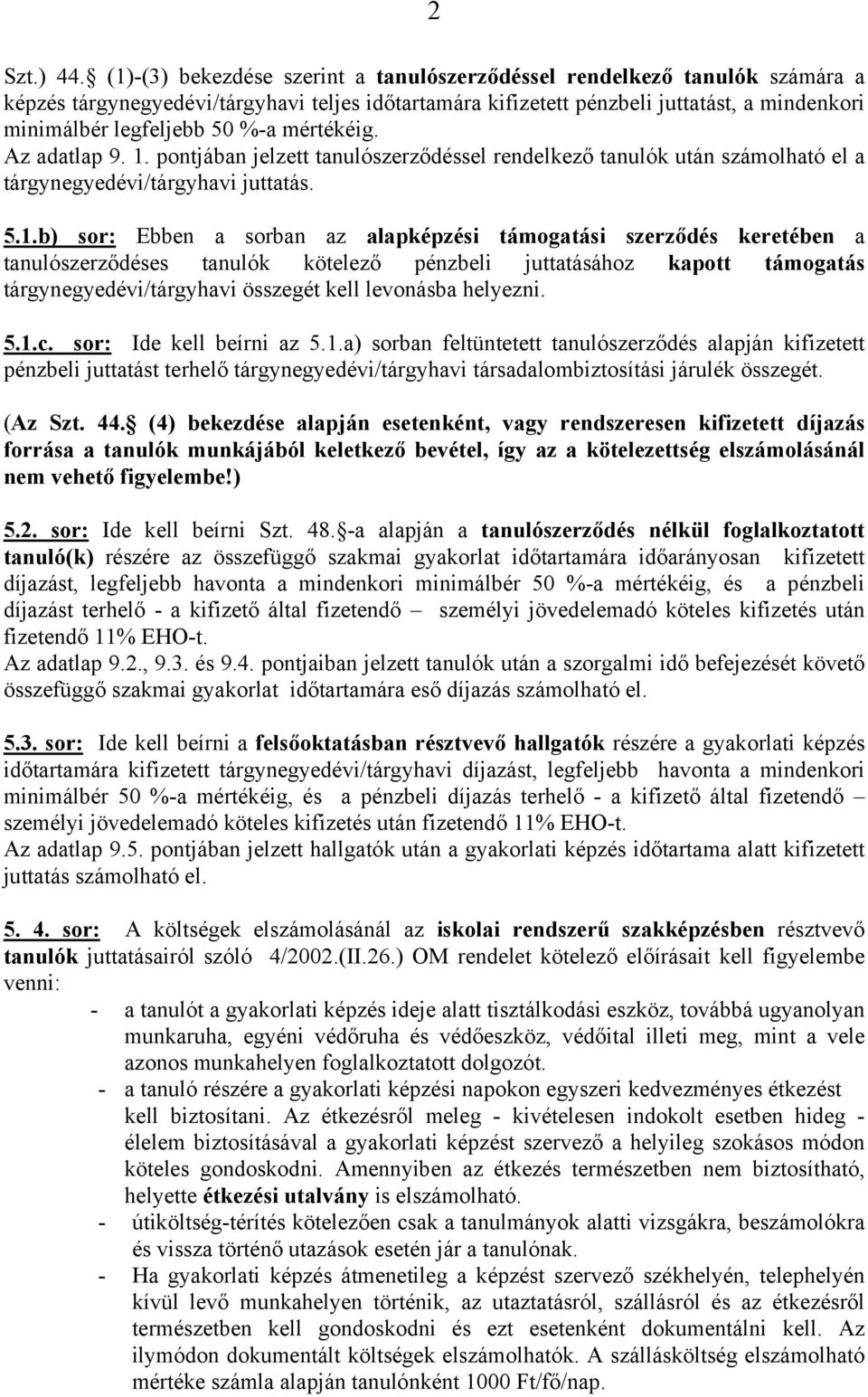 %-a mértékéig. Az adatlap 9. 1.