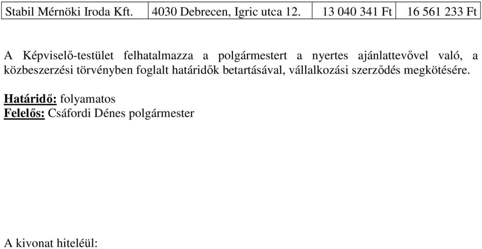 polgármestert a nyertes ajánlattevővel való, a közbeszerzési