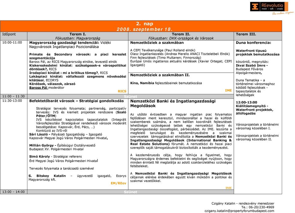 Magyarország elnöke, levezető elnök Kiskereskedelmi kínálat: szükségesek-e várospolitikai döntések?, RICS Irodapiaci kínálat : mi a kritikus tömeg?